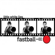 Little White Lies - Fastball