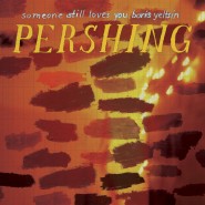 Pershing - Someone Still Loves You Boris Yeltsin